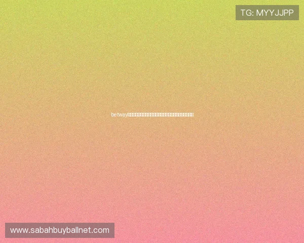 betway亚洲体育官网安全可靠,提供多样化体育赛事在线投注体验 betway亚洲体育官网安全可靠,提供多样化体育赛事在线投注体验